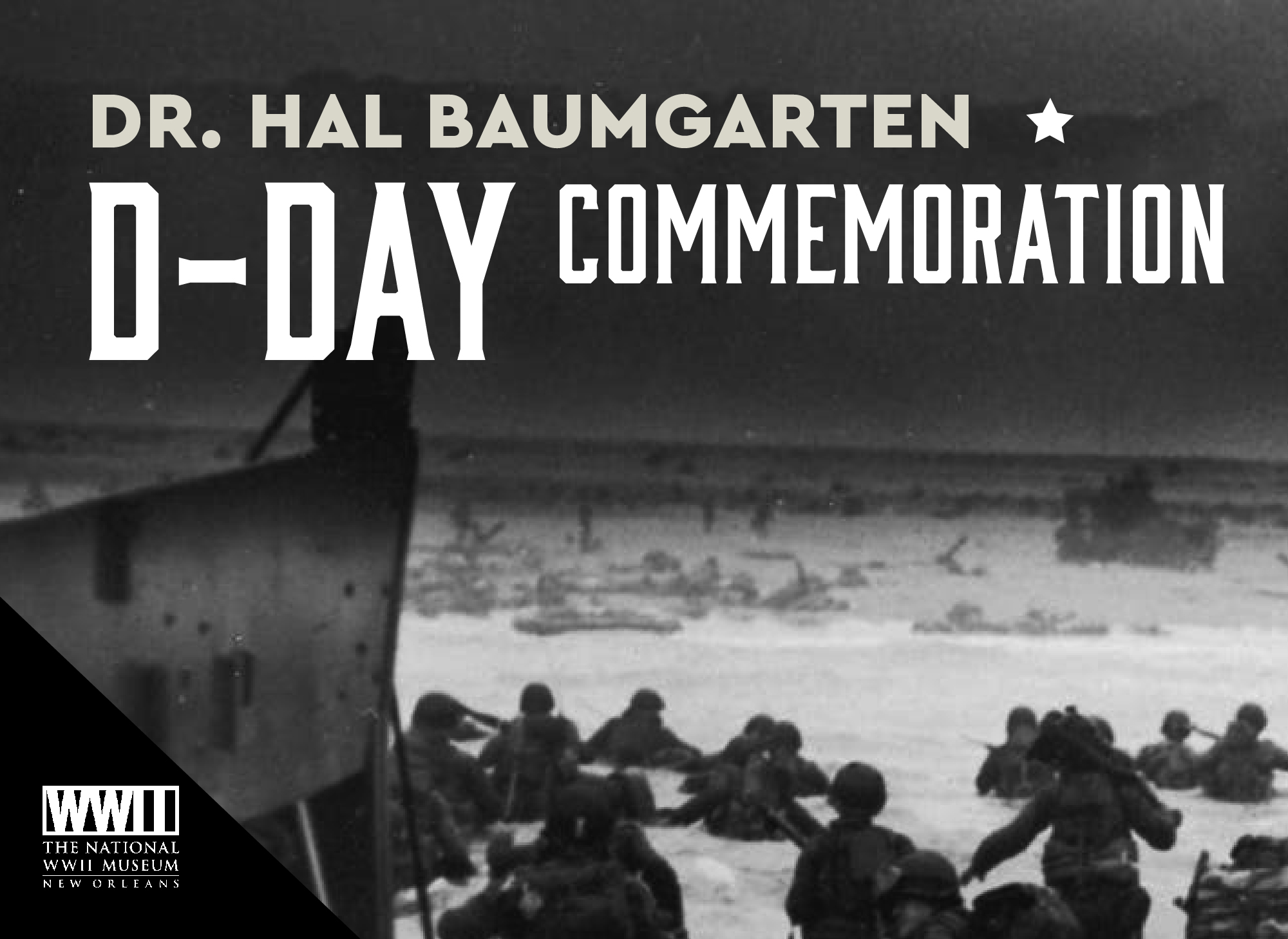 Dr. Hal Baumgarten DDay Commemoration The National WWII Museum New